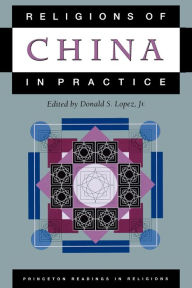 Title: Religions of China in Practice, Author: Donald S. Lopez Jr.