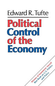 Title: Political Control of the Economy / Edition 1, Author: Edward R. Tufte