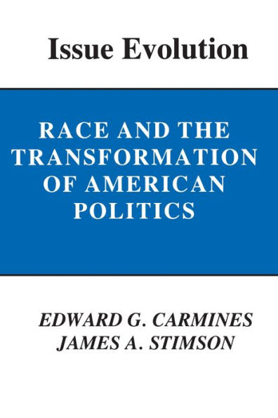 Issue Evolution: Race and the Transformation of American Politics / Edition 1