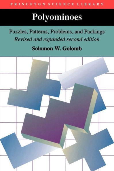 Polyominoes: Puzzles, Patterns, Problems, and Packings - Revised Expanded Second Edition