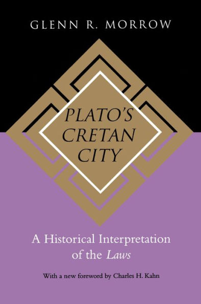 Plato's Cretan City: A Historical Interpretation of the Laws