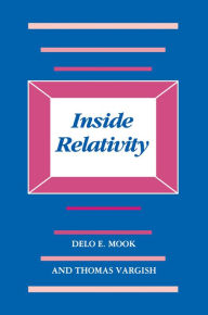 Title: Inside Relativity, Author: Delo E. Mook
