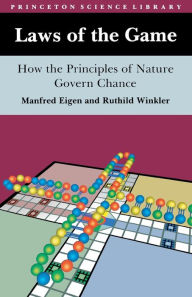 Title: Laws of the Game: How the Principles of Nature Govern Chance, Author: Manfred Eigen