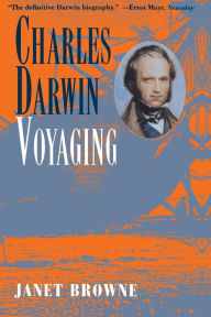 Title: Charles Darwin: Voyaging, Author: Janet Browne