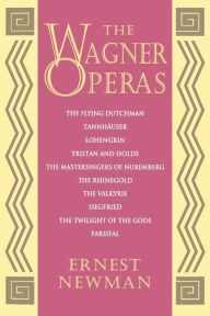 Title: The Wagner Operas, Author: Ernest Newman