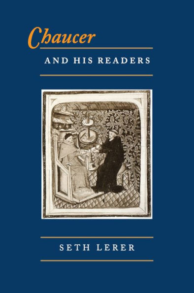 Chaucer and His Readers: Imagining the Author Late-Medieval England