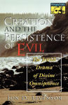 Alternative view 2 of Creation and the Persistence of Evil: The Jewish Drama of Divine Omnipotence / Edition 1