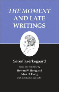 Title: The Moment and Late Writings, Author: Søren Kierkegaard