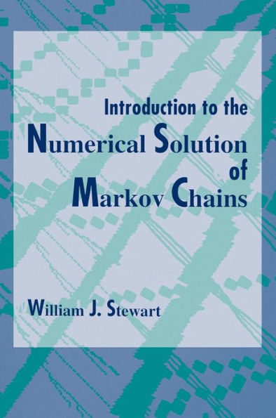 Introduction to the Numerical Solution of Markov Chains