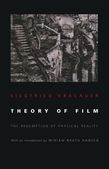 Theory of Film: The Redemption of Physical Reality