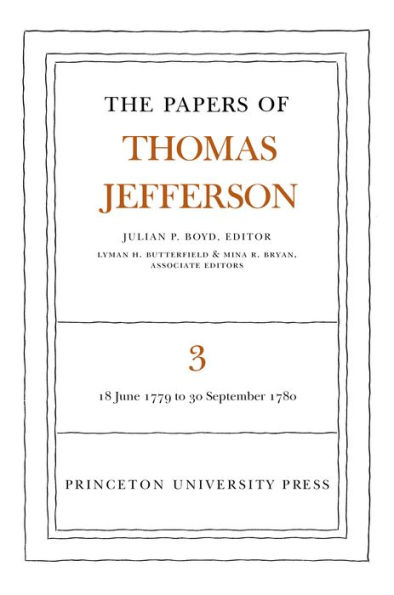 The Papers of Thomas Jefferson, Volume 3: June 1779 to September 1780