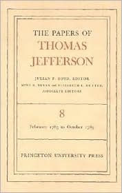 The Papers of Thomas Jefferson, Volume 8: February 1785 to October 1785