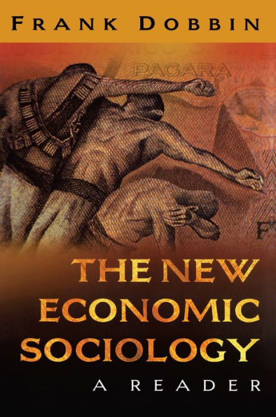 The New Economic Sociology: A Reader / Edition 1