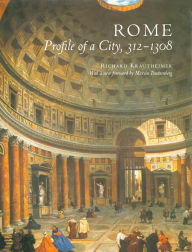 Title: Rome: Profile of a City, 312-1308 / Edition 1, Author: Richard Krautheimer