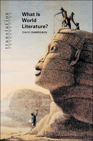 Title: What Is World Literature?, Author: David Damrosch