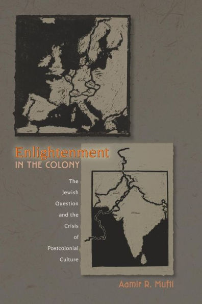 Enlightenment in the Colony: The Jewish Question and the Crisis of Postcolonial Culture