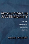 Alternative view 1 of Revolutions in Sovereignty: How Ideas Shaped Modern International Relations