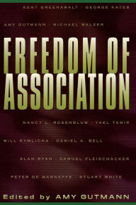 Title: Freedom of Association / Edition 1, Author: Amy Gutmann