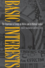 Title: Basic Interests: The Importance of Groups in Politics and in Political Science, Author: Frank R. Baumgartner