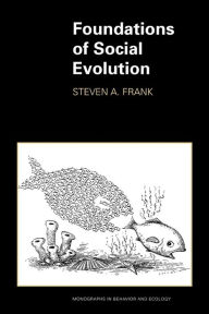Title: Foundations of Social Evolution, Author: Steven A. Frank