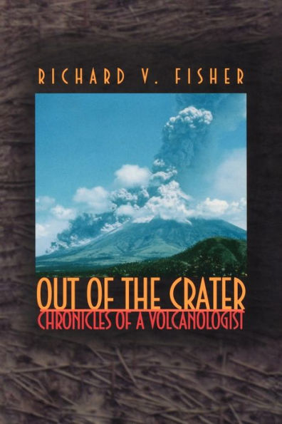 Out of the Crater: Chronicles a Volcanologist