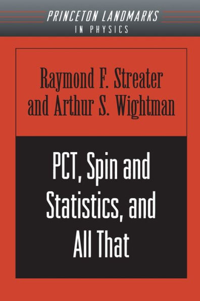 PCT, Spin and Statistics, and All That