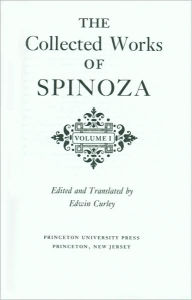 Title: The Collected Works of Spinoza, Volume I, Author: Benedict de Spinoza