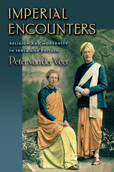 Imperial Encounters: Religion and Modernity India Britain