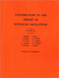 Title: Contributions to the Theory of Nonlinear Oscillations (AM-36), Volume III, Author: Solomon Lefschetz