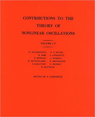 Title: Contributions to the Theory of Nonlinear Oscillations (AM-41), Volume IV, Author: Solomon Lefschetz