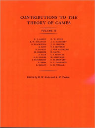 Title: Contributions to the Theory of Games (AM-28), Volume II, Author: Harold W. Kuhn