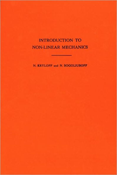 Introduction to Non-Linear Mechanics. (AM-11), Volume 11