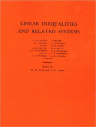 Title: Linear Inequalities and Related Systems, Author: Harold W. Kuhn