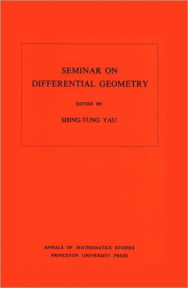 Seminar on Differential Geometry. (AM-102), Volume 102