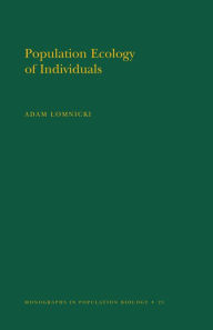 Title: Population Ecology of Individuals. (MPB-25), Volume 25, Author: Adam Lomnicki