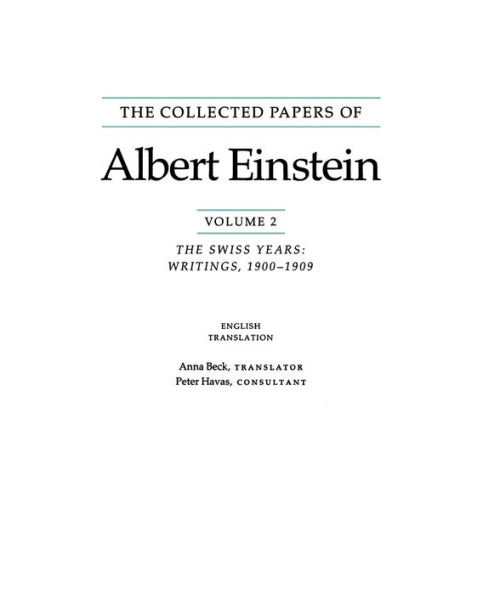 The Collected Papers of Albert Einstein, Volume 2 (English): The Swiss Years: Writings, 1900-1909. (English translation supplement)