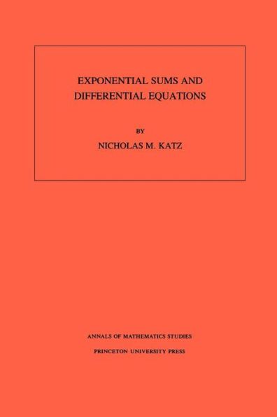 Exponential Sums and Differential Equations. (AM-124), Volume 124