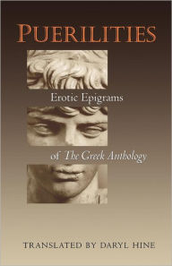 Title: Puerilities: Erotic Epigrams of The Greek Anthology, Author: Daryl Hine