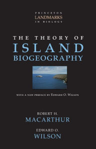 Title: The Theory of Island Biogeography / Edition 2, Author: Robert H. MacArthur