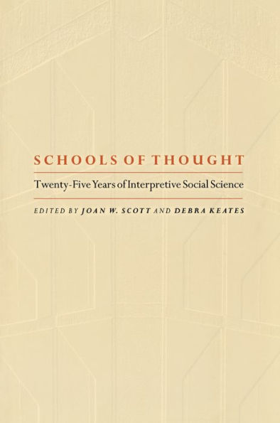 Schools of Thought: Twenty-Five Years Interpretive Social Science