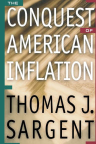 Title: The Conquest of American Inflation, Author: Thomas J. Sargent