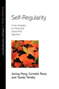 Title: Self-Regularity: A New Paradigm for Primal-Dual Interior-Point Algorithms, Author: Jiming Peng