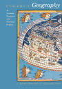 Ptolemy's Geography: An Annotated Translation of the Theoretical Chapters / Edition 1