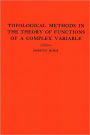 Topological Methods in the Theory of Functions of a Complex Variable. (AM-15), Volume 15