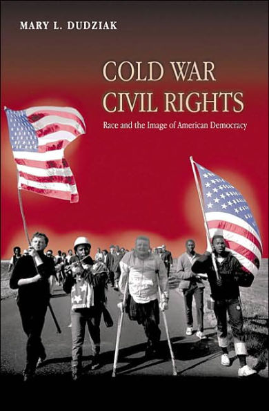 Cold War Civil Rights: Race and the Image of American Democracy / Edition 1