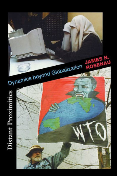 Distant Proximities: Dynamics beyond Globalization / Edition 1