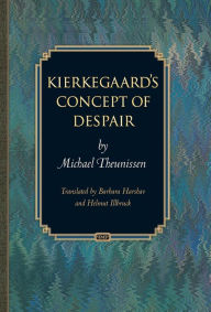 Title: Kierkegaard's Concept of Despair, Author: Michael Theunissen