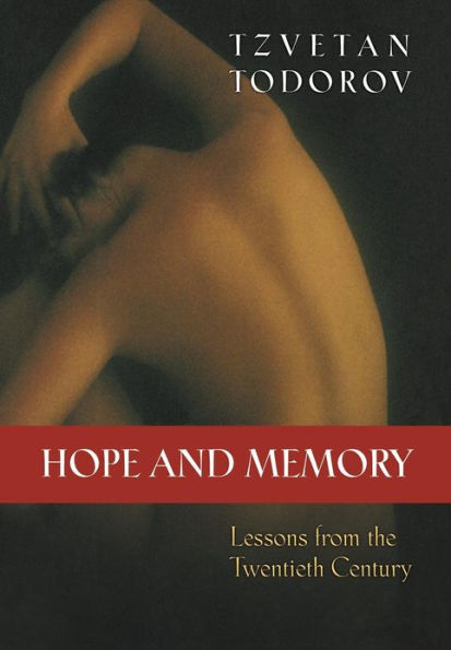 Hope and Memory: Lessons from the Twentieth Century / Edition 1