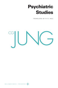 Title: Collected Works of C. G. Jung, Volume 1: Psychiatric Studies, Author: C. G. Jung