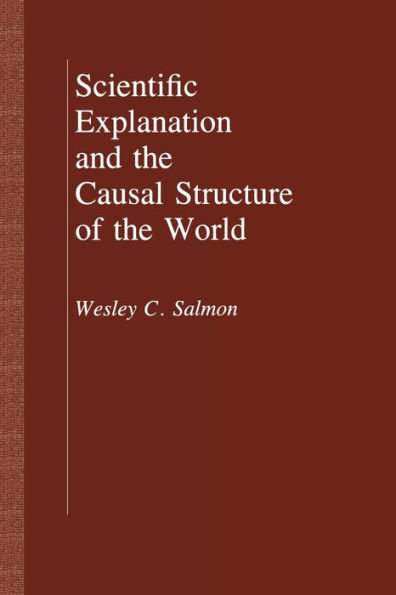 Scientific Explanation and the Causal Structure of World